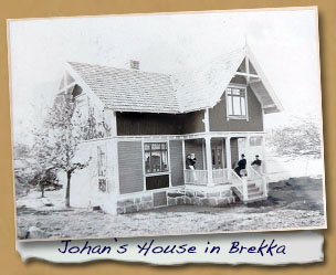 Johans House in Brekka -
- Click On This for Larger Image (Opens in New Window)